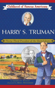 Title: Harry S. Truman: Thirty-Third President of the United States, Author: George E. Stanley