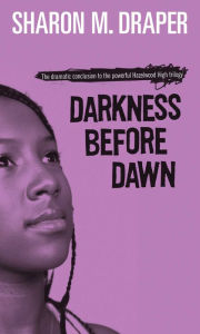 Title: Darkness before Dawn (Hazelwood High Trilogy #3), Author: Sharon M. Draper