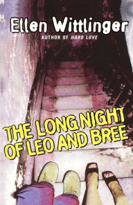 Title: The Long Night of Leo and Bree, Author: Ellen Wittlinger