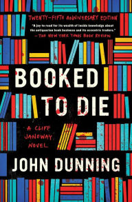 Title: Booked to Die (Cliff Janeway Series #1), Author: John Dunning