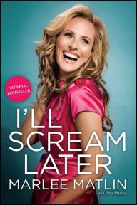 Title: I'll Scream Later, Author: Marlee Matlin