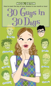 Title: 30 Guys in 30 Days, Author: Micol Ostow