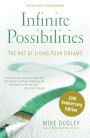 Infinite Possibilities (10th Anniversary): The Art of Living Your Dreams