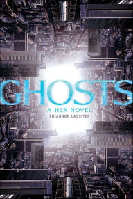 Title: Ghosts (Hex Series #3), Author: Rhiannon Lassiter