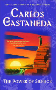 Title: The Power of Silence, Author: Carlos Castaneda