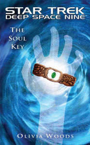 Title: Star Trek Deep Space Nine: The Soul Key, Author: Olivia Woods