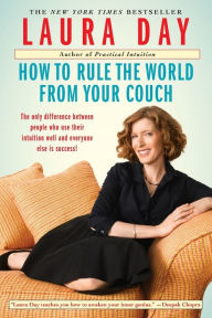 Title: How to Rule the World from Your Couch, Author: Laura Day