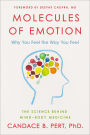 Molecules of Emotion: The Science Behind Mind-Body Medicine