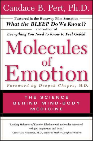 Molecules of Emotion: The Science Behind Mind-Body Medicine