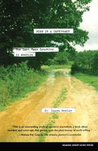 Title: Fire in a Canebrake: The Last Mass Lynching in America, Author: Laura Wexler