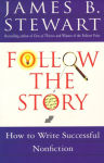 Alternative view 2 of Follow the Story: How to Write Successful Nonfiction
