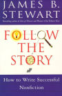 Alternative view 2 of Follow the Story: How to Write Successful Nonfiction