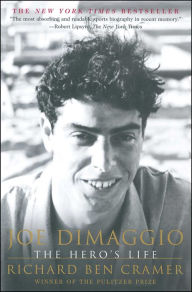 Joe DiMaggio: The Hero's Life