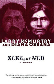 Title: Zeke and Ned, Author: Larry McMurtry