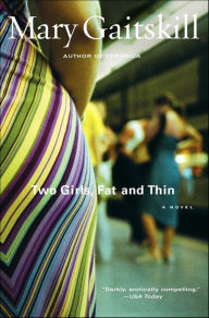 Title: Two Girls, Fat and Thin, Author: Mary Gaitskill