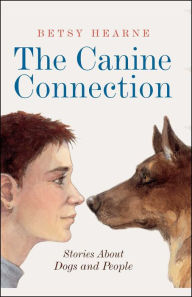 Title: The Canine Connection: Stories about Dogs and People, Author: Betsy Hearne