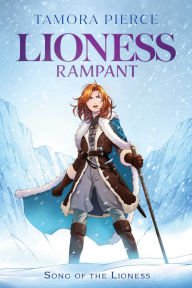 Lioness Rampant (Song of the Lioness Series #4)