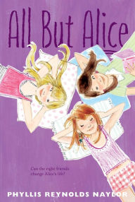 Title: All but Alice, Author: Phyllis Reynolds Naylor