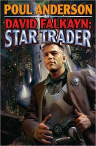 David Falkayn: Star Trader (Technic Civilization Series #2)