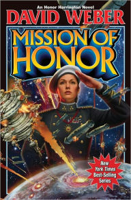 Title: Mission of Honor (Honor Harrington Series #12), Author: David Weber