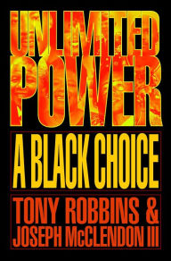 Title: Unlimited Power: A Black Choice, Author: Tony Robbins