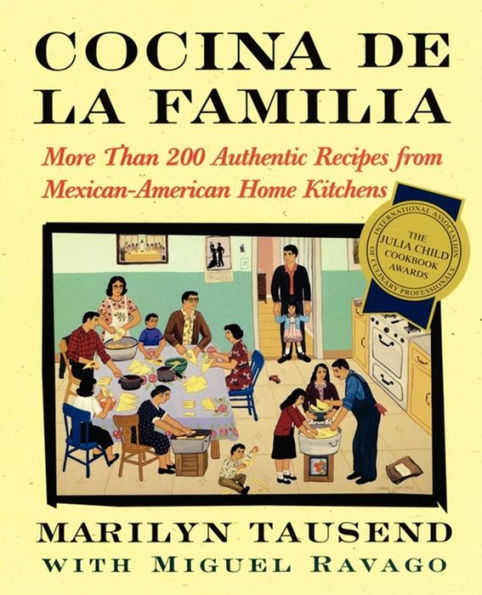 Cocina De La Familia: More Than 200 Authentic Recipes from Mexican-American Home Kitchens