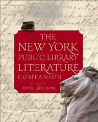 Title: The New York Public Library Literature Companion, Author: Staff of The New York Public Library