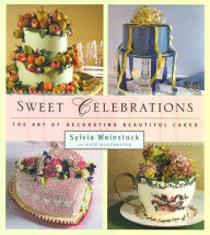 Title: Sweet Celebrations: The Art of Decorating Beautiful Cakes, Author: Sylvia Weinstock