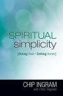 Spiritual Simplicity: Doing Less, Loving More