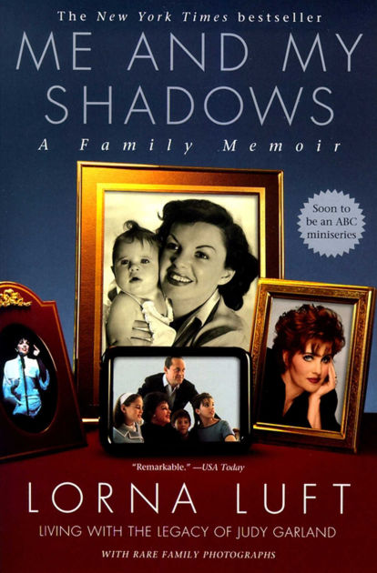 Me And My Shadows: A Family Memoir By Lorna Luft, Paperback | Barnes ...