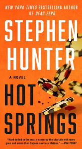 Title: Hot Springs (Earl Swagger Series #1), Author: Stephen Hunter