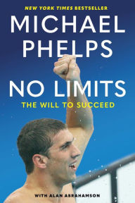 Title: No Limits: The Will to Succeed, Author: Michael Phelps