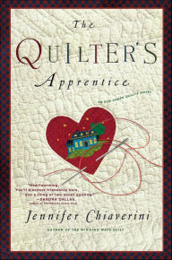 Title: The Quilter's Apprentice (Elm Creek Quilts Series #1), Author: Jennifer Chiaverini