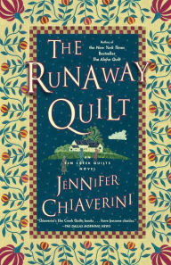 Title: The Runaway Quilt (Elm Creek Quilts Series #4), Author: Jennifer Chiaverini