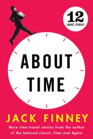 Title: About Time, Author: Jack Finney