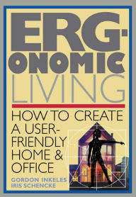 Ergonomic Living: How to Create a User-Friendly Home & Officer