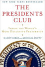 The Presidents Club: Inside the World's Most Exclusive Fraternity