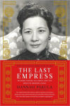 Alternative view 1 of The Last Empress: Madame Chiang Kai-shek and the Birth of Modern China