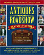Antiques Roadshow Behind the Scenes: An Insider's Guide to PBS's #1 Weekly Show