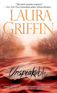 Title: Unspeakable (Tracers Series #2), Author: Laura Griffin