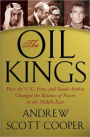 The Oil Kings: How the U.S., Iran, and Saudi Arabia Changed the Balance of Power in the Middle East