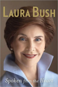 Title: Spoken from the Heart, Author: Laura Bush