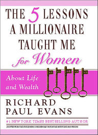 Title: The 5 Lessons a Millionaire Taught Me for Women, Author: Richard Paul Evans