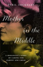 Mother in the Middle: A Biologist's Story of Caring for Parent and Child