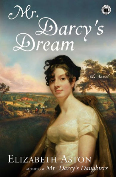 Mr. Darcy's Dream: A Novel