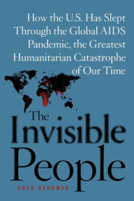 The Invisible People: How the U.S. Has Slept Through the Global AIDS Pan