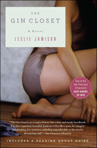 Title: The Gin Closet, Author: Leslie Jamison