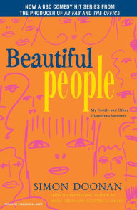 Title: Beautiful People: My Family and Other Glamorous Varmints, Author: Simon Doonan