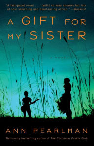 A Gift for My Sister: A Novel