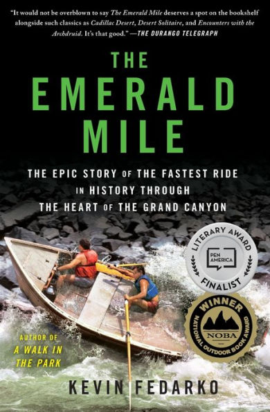 The Emerald Mile: The Epic Story of the Fastest Ride in History Through the Heart of the Grand Canyon